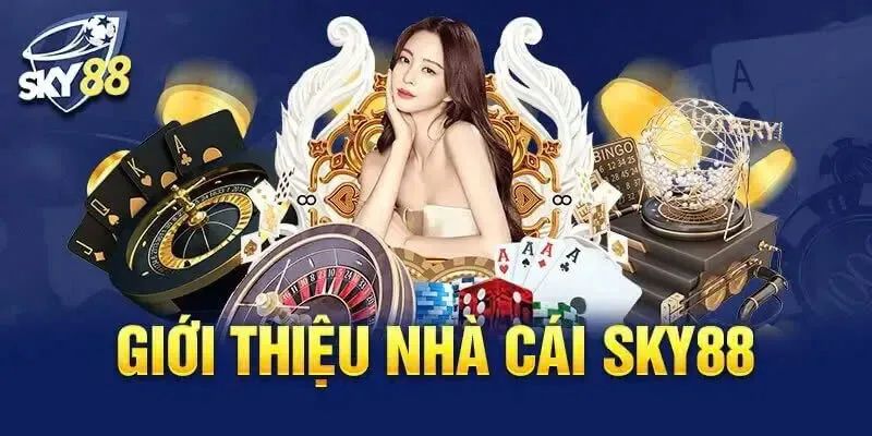 SKY88 - Thương Hiệu Cá Cược Trực Tuyến Uy Tín Nhất 2025 1 Giới thiệu về nhà cái SKY88